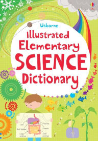 Title: Illustrated Elementary Science Dictionary, Author: Lisa Jane Gillespie