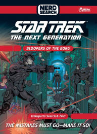 Title: Star Trek: The Next Generation Nerd Search: Bloopers of the Borg: The Mistakes Must Go - Make it So!, Author: Glenn Dakin