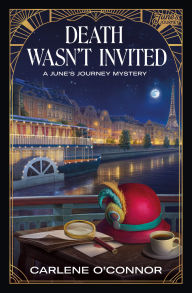 Title: Death Wasn't Invited: A June's Journey Mystery, Author: Carlene O'Connor