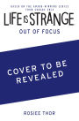 Life is Strange: Out of Focus