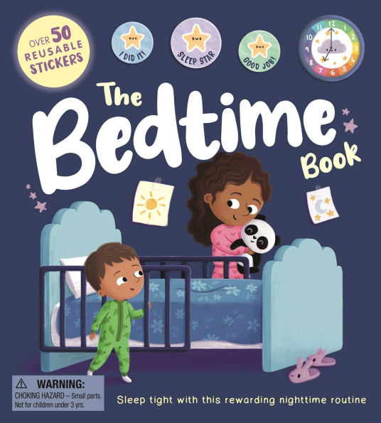 The Bedtime Book: with Over 50 Reusable Stickers to Help Create a Positive Nighttime Routine