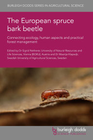 Title: The European spruce bark beetle: Connecting ecology, human aspects and practical forest management, Author: Sigrid Netherer