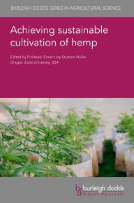 Title: Achieving Sustainable Cultivation of Hemp, Author: Jay Stratton Noller