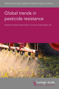 Title: Global Trends in Pesticide Resistance, Author: Richard Oliver