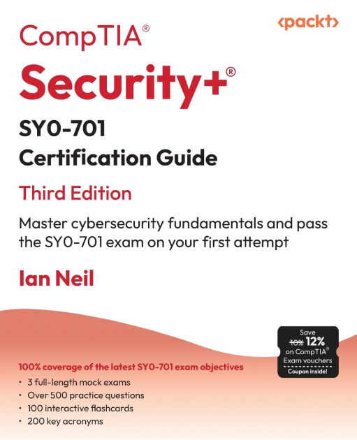 CompTIA Security+ SY0-701 Certification Guide - Third Edition: Master ...