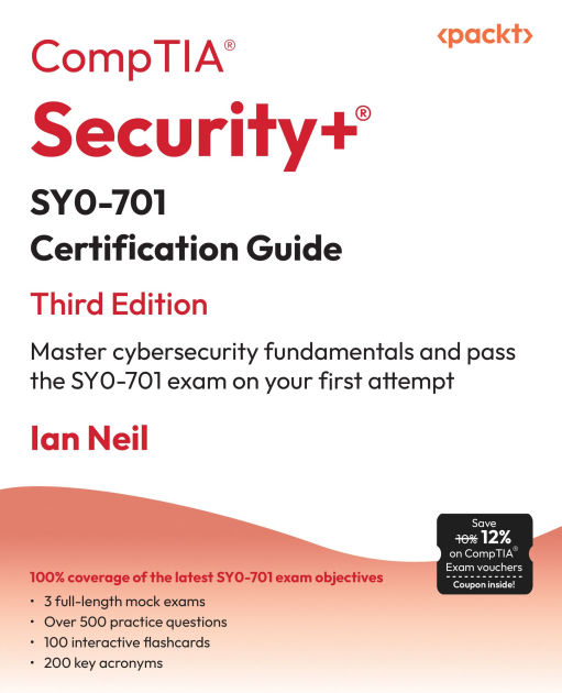 CompTIA Security+ SY0-701 Certification Guide - Third Edition: Master ...