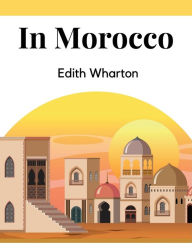 Title: In Morocco, Author: Edith Wharton