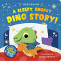 A Sleepy, Snorey Dino Story! A ready-for-bed board book
