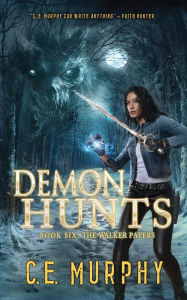 Title: Demon Hunts, Author: C. E. Murphy