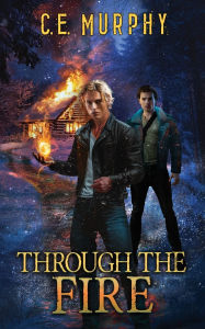 Title: Through the Fire, Author: C. E. Murphy