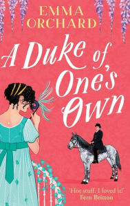 Title: A Duke of One's Own, Author: Emma Orchard