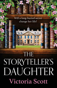 Title: The Storyteller's Daughter, Author: Victoria Scott