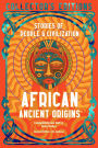 African Ancient Origins: Stories Of People & Civilization