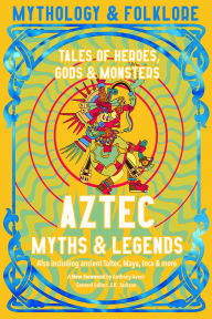 Aztec Myths & legends