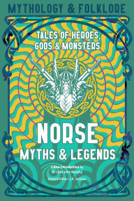 Title: Norse Myths & Legends, Author: Flame Tree Publishing