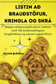 Title: LISTIN AÐ BRAUÐSTÖFUR, KRINGLA OG SKRÁ, Author: Hildur Blöndal