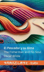 El Pescador y su Alma / The Fisherman and his Soul: Tranzlaty Espaï¿½ol / English