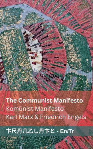 Title: The Communist Manifesto / Komï¿½nist Manifesto: Tranzlaty English Tï¿½rkï¿½e, Author: Karl Marx