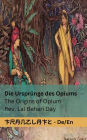 Die Ursprünge des Opiums / The Origins of Opium: Tranzlaty Deutsch English