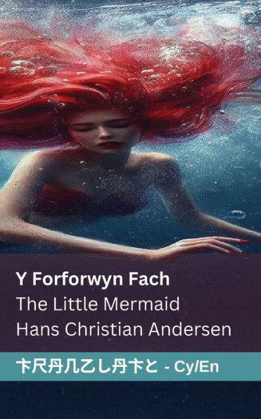 Y Forforwyn Fach / The Little Mermaid: Tranzlaty Cymraeg English