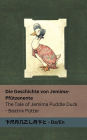 Die Geschichte von Jemima-PfÃ¯Â¿Â½tzenente / The Tale of Jemima Puddle Duck: Tranzlaty Deutsch English