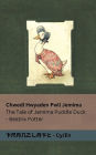 Chwedl Hwyaden Pwll Jemima / The Tale of Jemima Puddle Duck: Tranzlaty Cymraeg / English