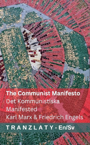 The Communist Manifesto / Det Kommunistiska Manifested: Tranzlaty English Svenska