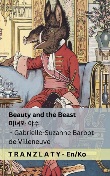 Beauty and the Beast / 미녀와 야수: Tranzlaty English 한국어