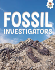 Title: Fossil Investigators, Author: Rebecca Storm