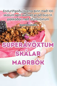 Title: SUPERÁVÖXTUM SKÁLAR MAÐRBÓK, Author: Guðmundsdóttir