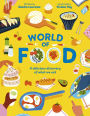 World of Food: A delicious discovery of the foods we eat