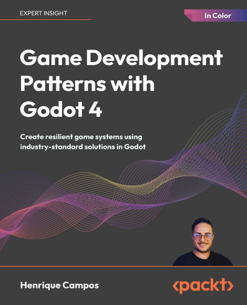 Game Development Patterns with Godot 4: Create resilient game systems using industry-standard solutions in Godot