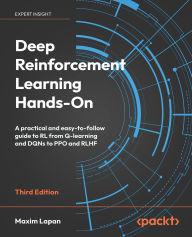 Title: Deep Reinforcement Learning Hands-On: A practical and easy-to-follow guide to RL from Q-learning and DQNs to PPO and RLHF, Author: Maxim Lapan