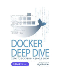 Title: Docker Deep Dive: Zero to Docker in a single book, Author: Nigel Poulton