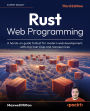 Rust Web Programming: A hands-on guide to Rust for modern web development, with microservices and nanoservices