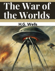 Title: The War of the Worlds, Author: H. G. Wells