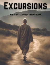 Title: Excursions, Author: Henry David Thoreau