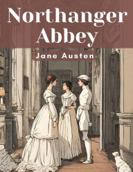 Title: Northanger Abbey, Author: Jane Austen