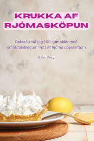 Title: KRUKKA AF RJÓMASKÖPUN, Author: Björn Gray