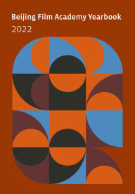 Title: Beijing Film Academy Yearbook 2022, Author: Journal of Beijing Film Academy