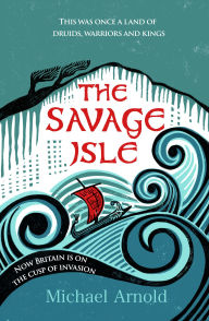 Title: The Savage Isle, Author: Michael Arnold