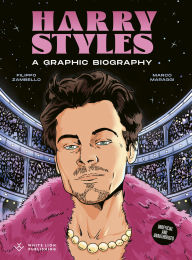 Title: Harry Styles: A Graphic Biography, Author: Filippo Zambello