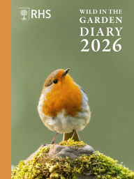 Title: RHS Wild in the Garden Diary 2026, Author: The Royal Horticultural Society