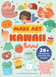 Title: Make Art: Kawaii: 20+ Fun Drawing Activities and Projects, Author: Ellen Philpott