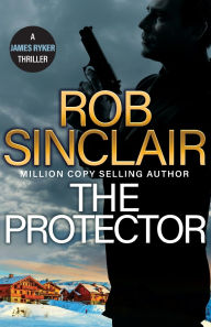 Title: The Protector, Author: Rob Sinclair