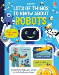 Title: Lots of Things to Know About Robots, Author: James Maclaine