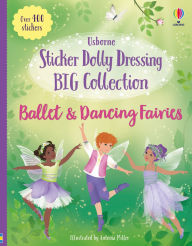 Title: Sticker Dolly Dressing Big Collection Ballet and Dancing Fairies, Author: Fiona Watt