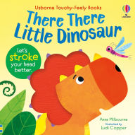 Title: There There Little Dinosaur, Author: Anna Milbourne