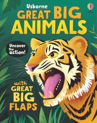 Title: Great Big Animals (with great big flaps), Author: Alice Beecham