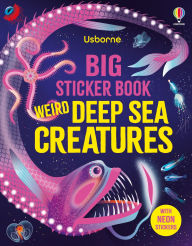 Title: Big Sticker Book Weird Deep Sea Creatures, Author: Alice James